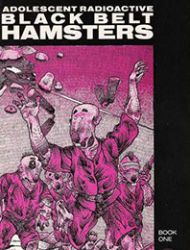 Adolescent Radioactive Black Belt Hamsters (1986)