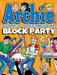Archie Comics Spectacular: Block Party