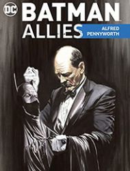 Batman Allies: Alfred Pennyworth