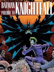 Batman: Prelude To Knightfall