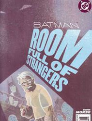 Batman: Room Full of Strangers