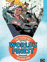 Batman & Superman in World's Finest Comics: The Silver Age