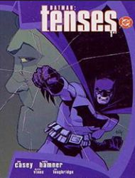 Batman: Tenses