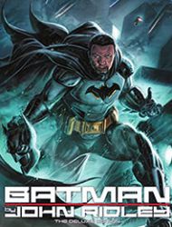 Batman by John Ridley: The Deluxe Edition
