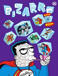 Bizarro Comics: The Deluxe Edition