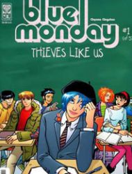 Blue Monday: Thieves Like Us