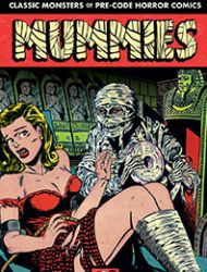 Classic Monsters of Pre-Code Horror Comics: Mummies