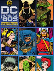 DC Through the '80s: The Experiments