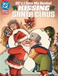 DC's I Saw Ma Hunkel Kissing Santa Claus