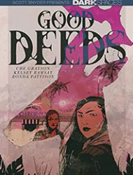 Dark Spaces: Good Deeds