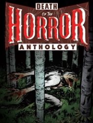 Death of the Horror Anthology