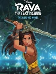 Disney Raya and the Last Dragon: The Graphic Novel