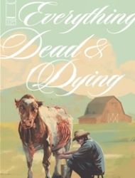 Everything Dead and Dying