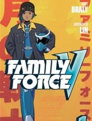 Family Force V
