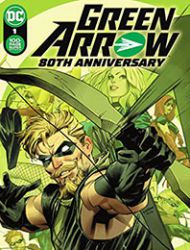 Green Arrow 80th Anniversary 100-Page Super Spectacular