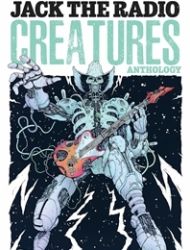 Jack the Radio: Creatures Anthology