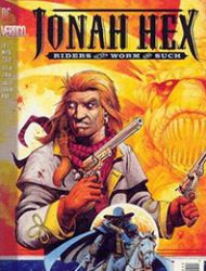Jonah Hex: Riders of the Worm and Such