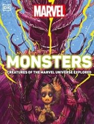 Marvel Monsters: Creatures of the Marvel Universe Explored