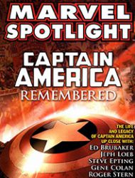 Marvel Spotlight: Captain America Remembered