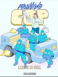 Mullet Cop: License to Krill