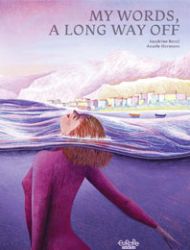 My Words, A Long Way Off