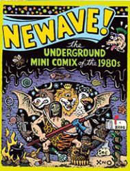 NEWAVE! The Underground Mini Comix of the 1980's