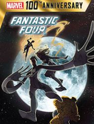 100th Anniversary Special: Fantastic Four