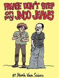 Please Don't Step on My JNCO Jeans