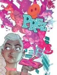 Prez by Mark Russell and Ben Caldwell: The Deluxe Edition