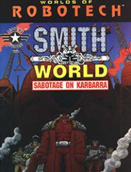 Robotech: Smith World - Sabotage on Karbarra