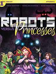 Robots Versus Princesses