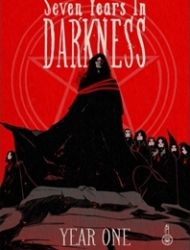 Seven Years In Darkness: Year One