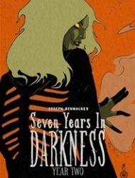 Seven Years in Darkness: Year Two