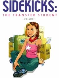 Sidekicks: The Transfer Student