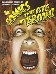 The Comics That Ate My Brain!