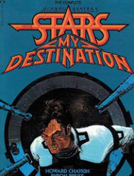 The Complete Alfred Bester's The Stars My Destination
