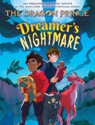 The Dragon Prince: Dreamer's Nightmare