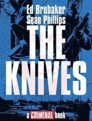 The Knives: A Criminal Story