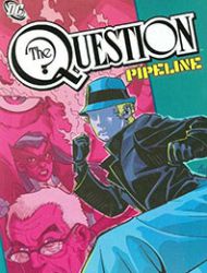 The Question: Pipeline
