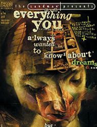 The Sandman Presents: Everything You Always Wanted to Know About Dreams...But Were Afraid to Ask
