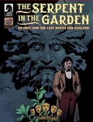 The Serpent in the Garden: Ed Grey and the Last Battle for England