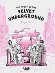 The Story of the Velvet Underground