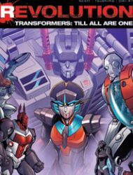 The Transformers Till All Are One: Revolution