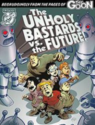 The Unholy Bastards vs. the Future!