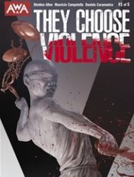 They Choose Violence