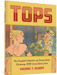 Tops: The Complete Collection of Charles Biro’s Visionary 1949 Comic Book Series