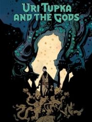 Uri Tupka and the Gods: Another Story from Lands Unknown