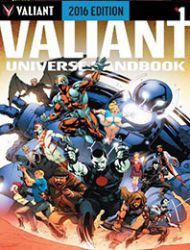 Valiant Universe Handbook 2016 Edition