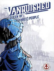 Vanquished: Queen of {Three} People