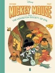 Walt Disney's Mickey Mouse Verses the Mouseton Society of Evil